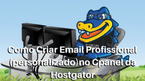 Como Criar Email Profissional Personalizado no Cpanel Hostgator